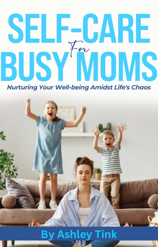 Self-Care for Busy Moms E-book